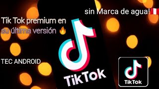 Tik Tok premium en su última versión🇵🇪 mods APk  TEC Android 🔥 ✔️ [upl. by Assiled519]