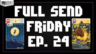 Unmatched  Full Send Friday Episode 24 [upl. by Acinelav]