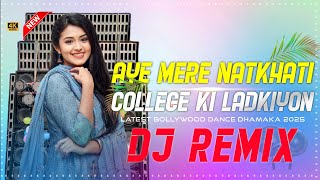 Aye Meri Natkhati College Ki Ladkiyon  Fully Dance Dhamaka Mix 2024 DJ Azahar  DJ DS MIX [upl. by Peedus]