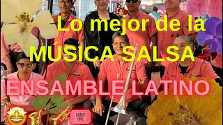 Ensamble Latino y lo mejor de su MÚSICA SALSA [upl. by Kora122]