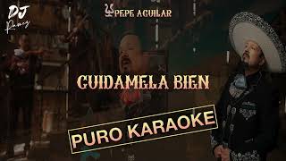 Cuidamela BienPepe AguilarKaraoke ✨2o24✨🔥🔥 [upl. by Craggy]