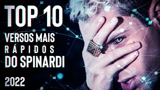 Top 10  Versos Mais Rápidos do Spinardi 2022 [upl. by Francois]