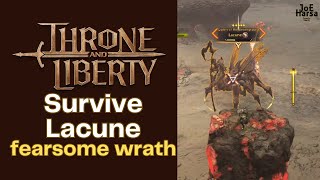 Survive Lacune fearsome wrath Throne and Liberty Guide [upl. by Lesley]