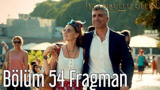 İstanbullu Gelin 54 Bölüm Fragman [upl. by Abana]