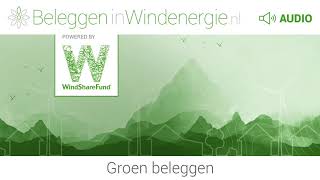 BeleggeninWindenergie Audio  Groen beleggen Powered by WindShareFund [upl. by Nathanial]