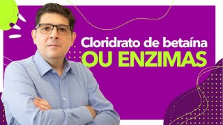 Cloridrato de betaína ou Enzimas digestivas  Dr Juliano Teles [upl. by Middlesworth871]