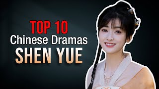 Top 10 Shen Yue Drama list  Shen Yue drama series eng sub [upl. by Bautista]