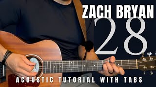 28 Zach Bryan Guitar Lesson with Tabs [upl. by Gideon]