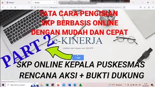 Lanjutan Pengisian di Akun SKP Online Kepala Puskesmas Menu Penilaian Rencana AksiBukti Dukung [upl. by Anileva588]