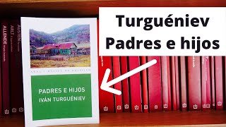 Reseña Padres e Hijos  Iván Turguéniev [upl. by Demmer]