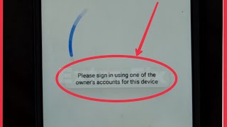 Fix Please Sign in using one of the owners accounts for this device Problem Solve in Android [upl. by Aibsel]