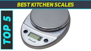 5 Best Kitchen Scales in 2024 [upl. by Panther]