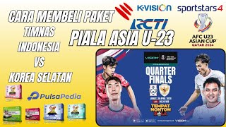 Cara Membeli Paket Piala Asia U 23 2024 Quarter Finals Timnas Indonesia Vs Korea Selatan [upl. by Cordier]