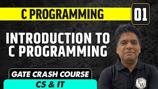 C Programming 01  Introduction to C Programming Part 1  CS amp IT  GATE Crash Course [upl. by Lechar]