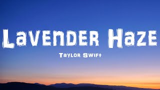 Taylor Swift  Lavender Haze Lyrics [upl. by Adihsaar]