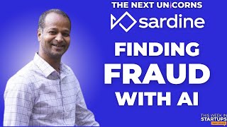 Next Unicorns Preventing future fraud using AI with Sardine CEO Soups Ranjan  E1802 [upl. by Eahs56]