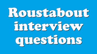 Roustabout interview questions [upl. by Ligetti]