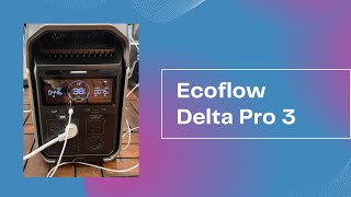 quotEcoFlow Delta Pro 3 My Final Thoughts on Powering Your Adventures ⚡️quot [upl. by Krystalle]