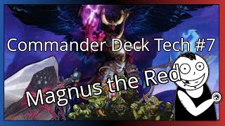 Unleashing Destruction with Magnus the Red Commander Deck Tech [upl. by Epolulot]