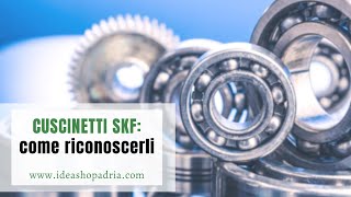 CUSCINETTI SKF sigle e significato [upl. by Atkins535]