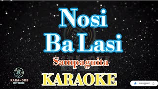 Nosi Ba LasiSampaguitaKaraoke [upl. by Morvin]