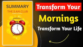 SUMMARY THE 5 AM CLUB  Transform Your Mornings Transform Your Life  Audio Tak [upl. by Belvia396]