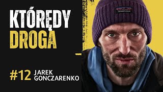 Jarek Gonczarenko  KTÓRĘDY DROGA  NiechToSzlak Podcast [upl. by Asile]