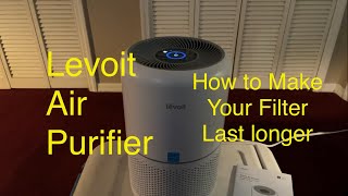 Levoit Air Purifier How to Make Your Filter Last Longer [upl. by Rodgers528]