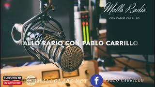 MALLO RADIO CON PABLO CARRILLO MAYO2523 [upl. by Anewor]