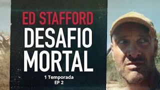 Ed Stafford Desafio Mortal  T1  EP2 [upl. by Sesilu]