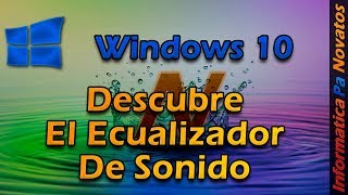 Windows 10  Abrir el ecualizador de sonido [upl. by Aikemal]