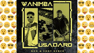 Nox ft Eddy Kenzo Uganda  UsadaroWanimba Official Lyrics Video [upl. by Reeve]