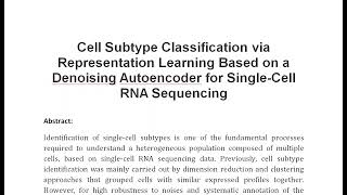 Cell Subtype Classification via Representation Learning Based on a Denoising Autoencoder for Single [upl. by Adahsar]