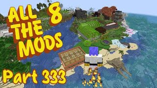 Minecraft All the Mods 8  Part 333 [upl. by Kresic]