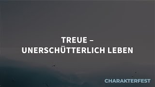 Charakterfest Treue – unerschütterlich leben Joel Meier [upl. by Nej]