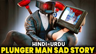 Plunger Camera man Sad origin Story in Hindi  skibidi toilet Hindi [upl. by Wehttan646]