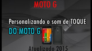 1 MOTOG  Como botar música personalizada em Toque de Chamada [upl. by Holt]