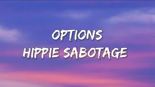 Options  Hippie Sabotage [upl. by Thacher]