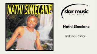 Nathi Simelane  Indaba Kabani  Official Audio [upl. by Lemaceon135]