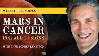 Mars in Cancer Predictions for All 12 Signs w Astrologer Christopher Renstrom [upl. by Feil188]