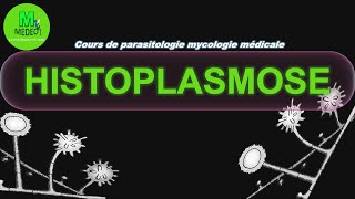 HISTOPLASMOSES cours de parasitologie  mycologie médicale [upl. by Etnahc430]