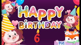 Happy Birthday Song for 6 Years Old [upl. by Lehar]