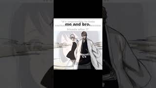 me and bro fr🗿🍷 bleach anime meme shorts premiumyt [upl. by Anaib]