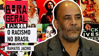 O racismo no Brasil  Ramatis Jacino  Bora Geral [upl. by Sonstrom]