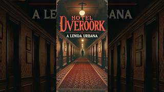 A História Tenebrosa do HOTEL OVEROORK  viralvideo viralshorts [upl. by Swift]