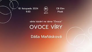 Ovoce víry – Dáša Maňásková – 10 listopadu 2024 – CB Elim Písek [upl. by Clemence]