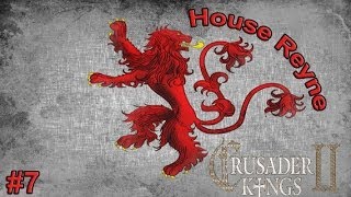 Crusader Kings 2 Game of Thrones  House Reyne 7 [upl. by Oiramat716]