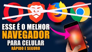 Melhor NAVEGADOR para ANDROID Rápido e Seguro [upl. by Beeck797]