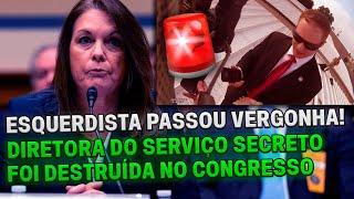 🔥 ESQUERDISTA PASSOU VERGONHA Diretora do Serviço Secreto Americano foi DESTRUÍDA no Congresso [upl. by Airemahs]