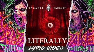 Razakel  “Literally” feat Omega Sin Lyric Video [upl. by Leeth]